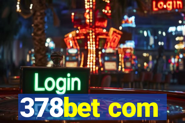 378bet com